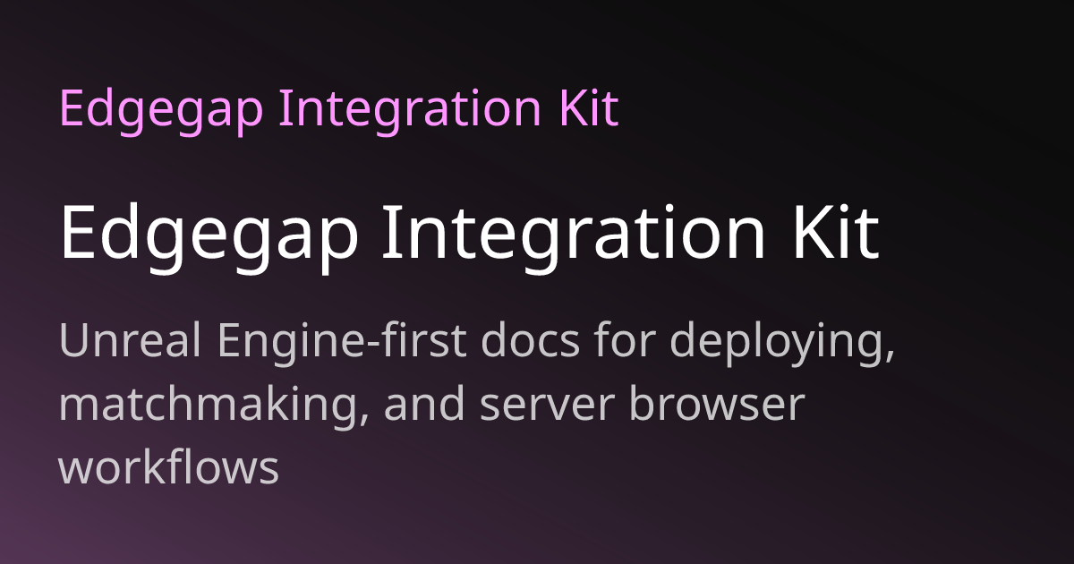 Edgegap Integration Kit